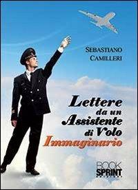 Lettere da un assistente di volo immaginario - Sebastiano Camilleri - copertina