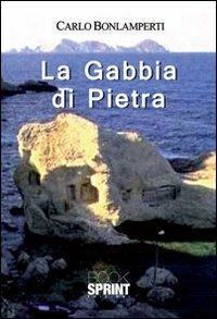 La gabbia di pietra - Carlo Bonlamperti - copertina