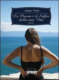 La poesia è il soffio della mia vita - Angela Vitella - copertina