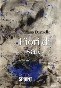 Fiori di sale - Giuliana Donzello - ebook