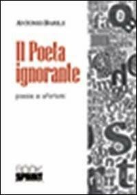 Il poeta ignorante - Antonio Barile - copertina