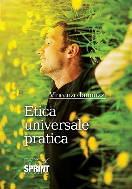 Etica universale pratica - Vincenzo Iannuzzi - ebook