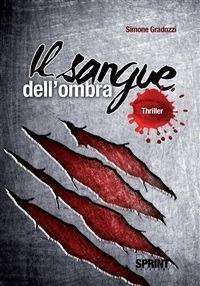 Il sangue dell'ombra - Simone Gradozzi - ebook