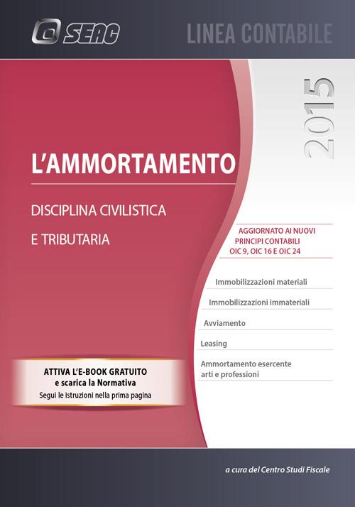 L'ammortamento. Disciplina civilistica e tributaria - copertina