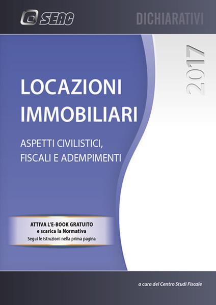 Locazioni immobiliari. Aspetti civilistici, fiscali e adempimenti - copertina