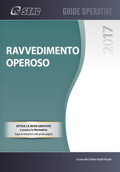 Ravvedimento operoso 2017. Con Contenuto digitale per download - copertina