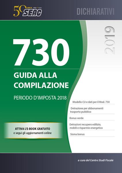 Mod. 730/2019. Guida alla compilazione. Periodo d'imposta 2018 - copertina