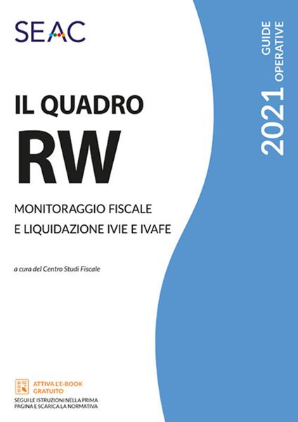 Il quadro RW 2021. Monitoraggio fiscale e liquidazione IVIE e IVAFE - Ennio Vial - copertina