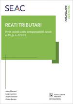 Reati tributari: la responsabilità delle società e il modello ex d.lgs. N. 231