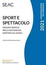 Sport e spettacolo. Manuale pratico per la gestione del rapporto di lavoro