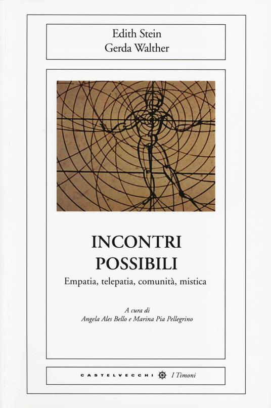 Incontri possibili. Empatia, telepatia, comunità, mistica - Edith Stein,Gerda Walther - copertina