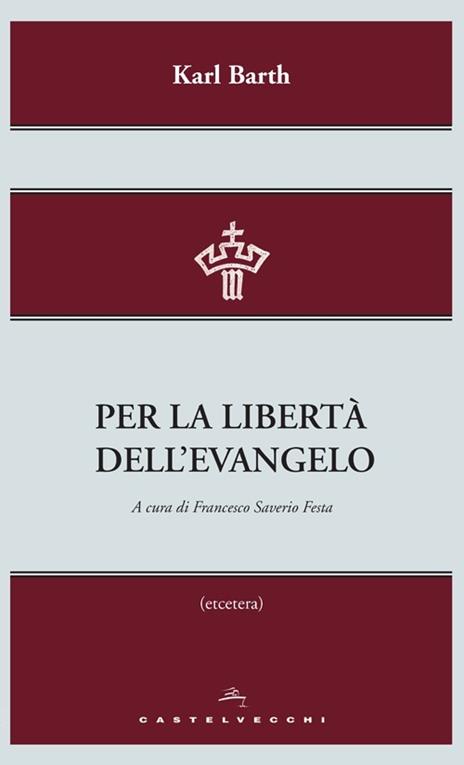 Per la libertà dell'evangelo - Karl Barth - 3