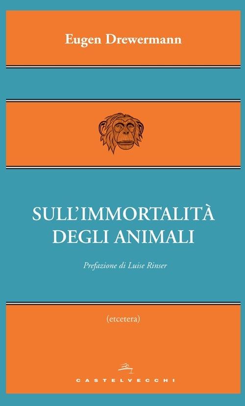 Sull'immortalità degli animali - Eugen Drewermann - copertina