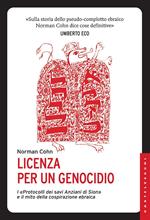 Licenza per un genocidio. I «Protocolli dei savi anziani di Sion» e il mito della cospirazione ebraica