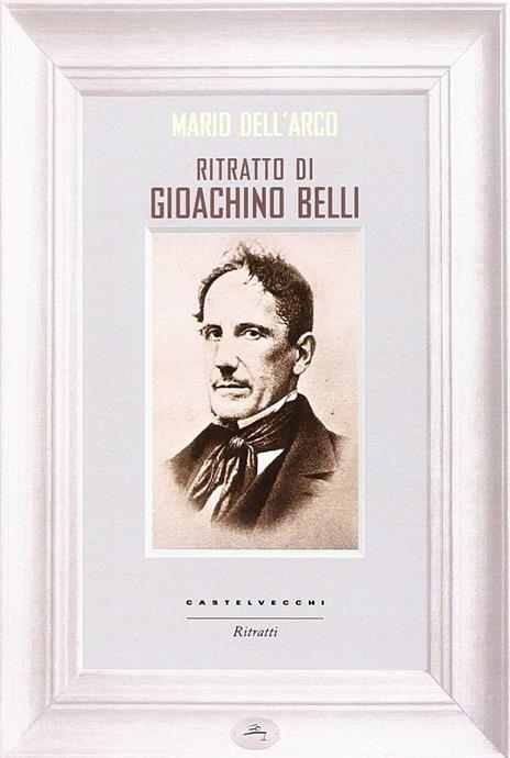 Ritratto di Gioachino Belli - Mario Dell'Arco - 4