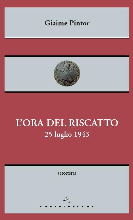 L' ora del riscatto. 25 luglio 1943 - Giaime Pintor - ebook