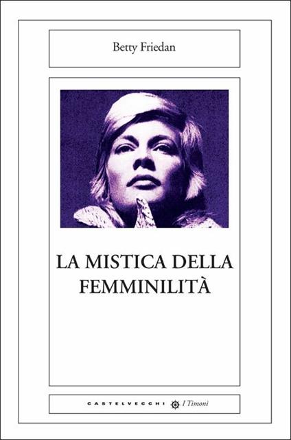 La mistica della femminilità - Betty Friedan - copertina