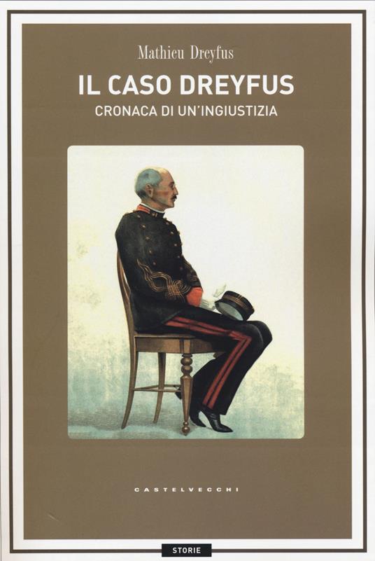 Il caso Dreyfus. Cronaca di un'ingiustizia - Mathieu Dreyfus - copertina