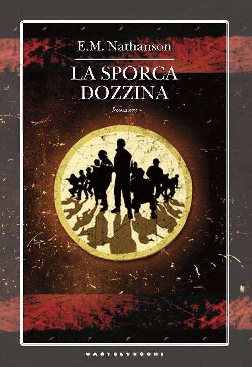 La sporca dozzina - E. M. Nathanson - copertina