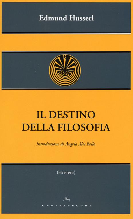 Il destino della filosofia - Edmund Husserl - 3