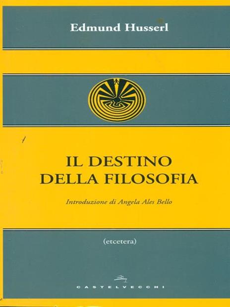 Il destino della filosofia - Edmund Husserl - 5