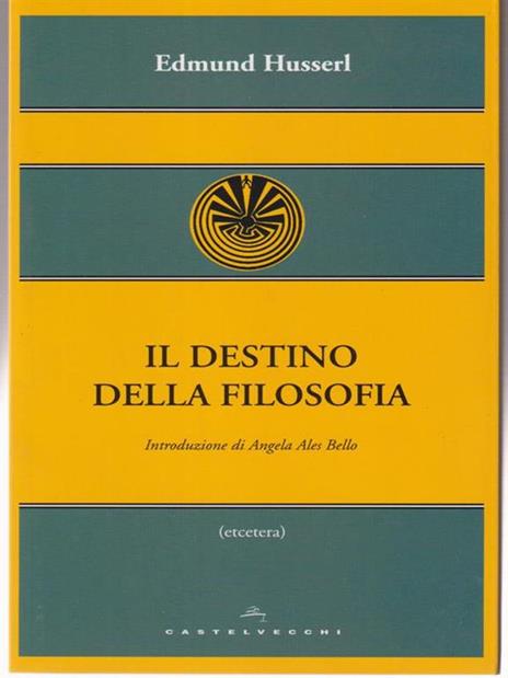 Il destino della filosofia - Edmund Husserl - 2