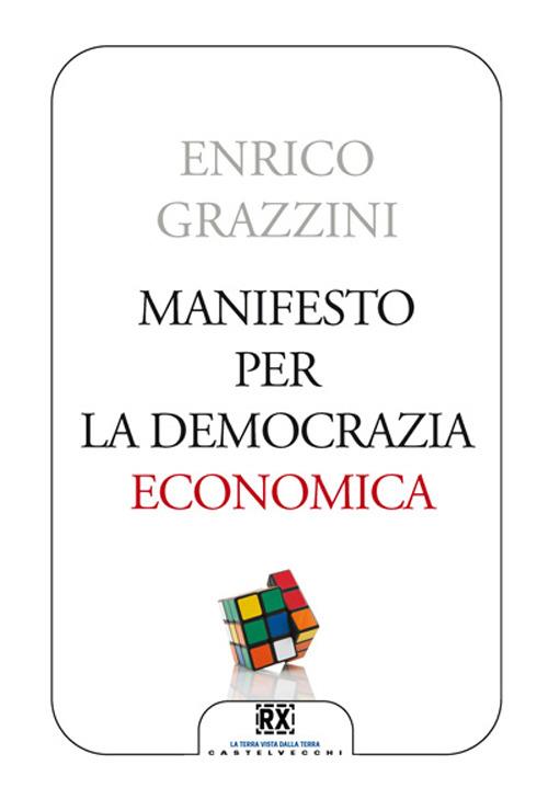 Manifesto per la democrazia economica - Enrico Grazzini - copertina