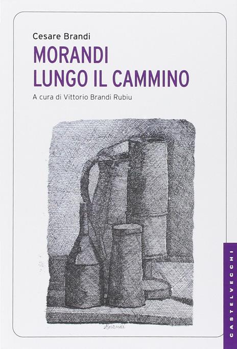 Morandi. Lungo il cammino - Cesare Brandi - 5