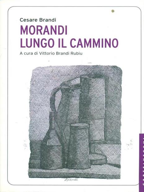 Morandi. Lungo il cammino - Cesare Brandi - 3