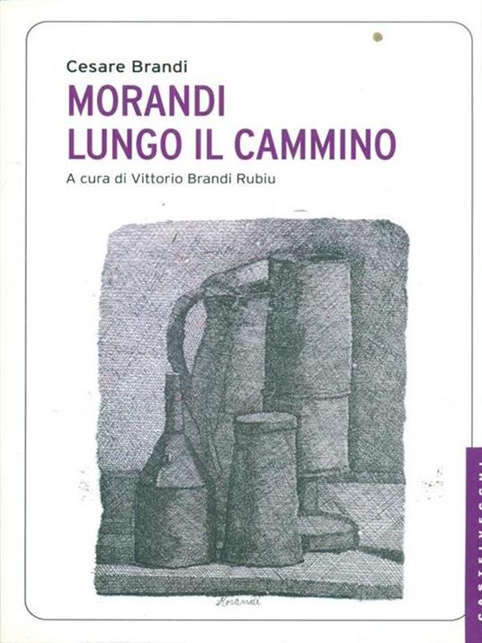 Morandi. Lungo il cammino - Cesare Brandi - 6