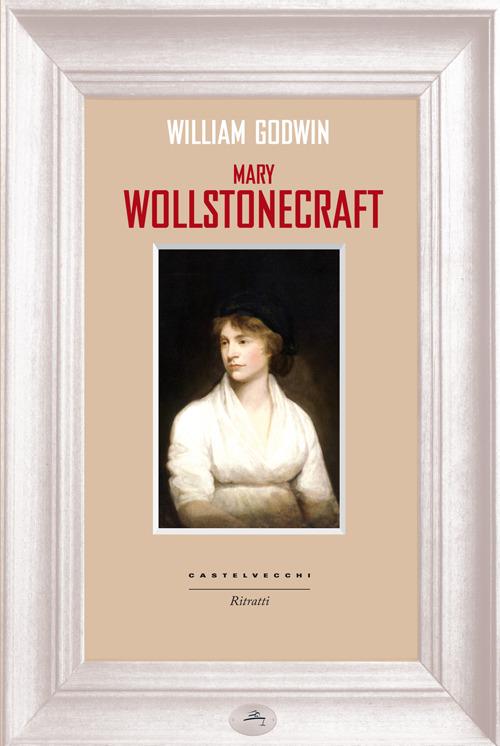 Mary Wollstonecraft - William Godwin - copertina