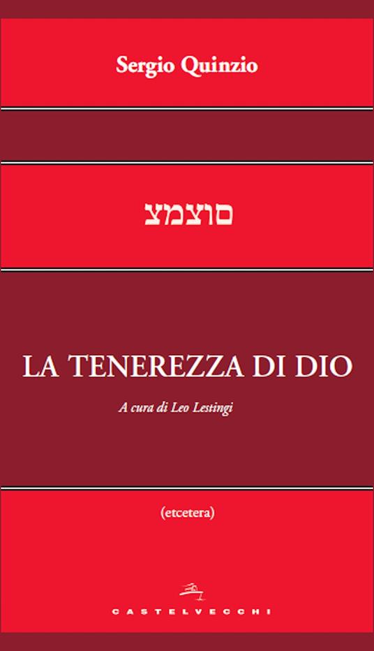 La tenerezza di Dio - Sergio Quinzio,Leo Lestingi - ebook