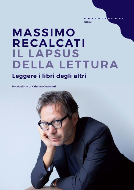 Il lapsus della lettura. Leggere i libri degli altri - Massimo