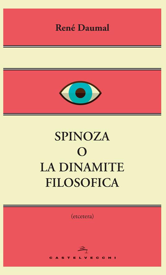 Spinoza o la dinamite filosofica - René Daumal - copertina