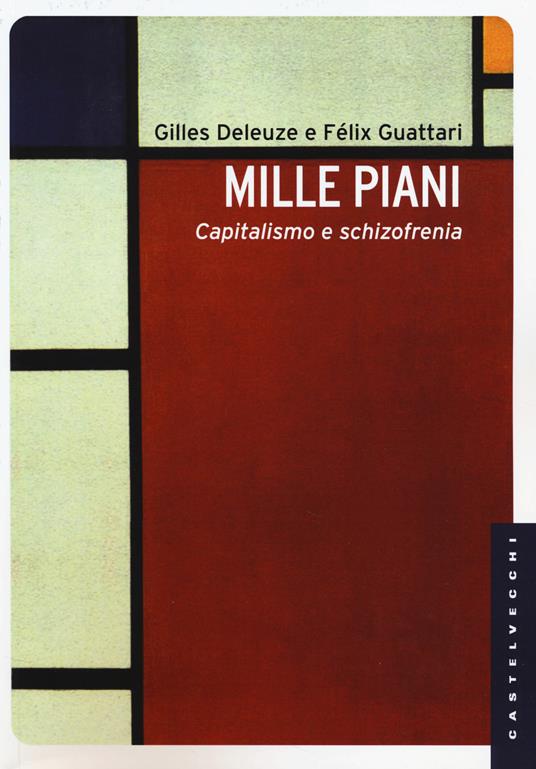 Mille piani. Capitalismo e schizofrenia - Gilles Deleuze,Félix Guattari - copertina