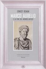 Marco Aurelio e la fine del mondo antico