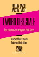 Lavoro diseguale. Voci, esperienze e immaginari delle donne