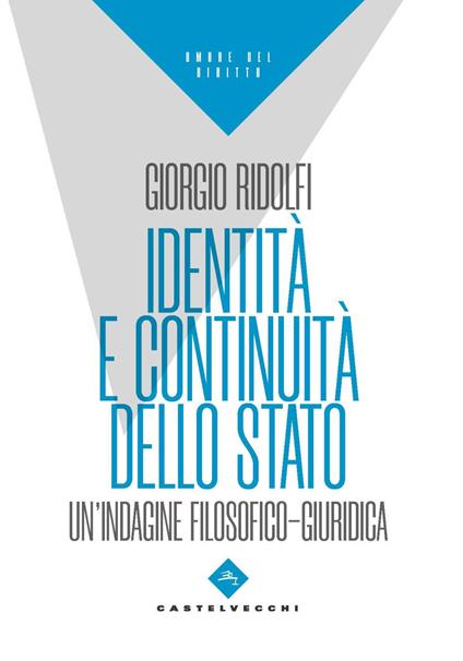 Identità e continuità dello stato. Un’indagine filosofico-giuridica - Giorgio Ridolfi - copertina