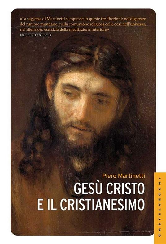 Gesù Cristo e il Cristianesimo - Piero Martinetti - ebook