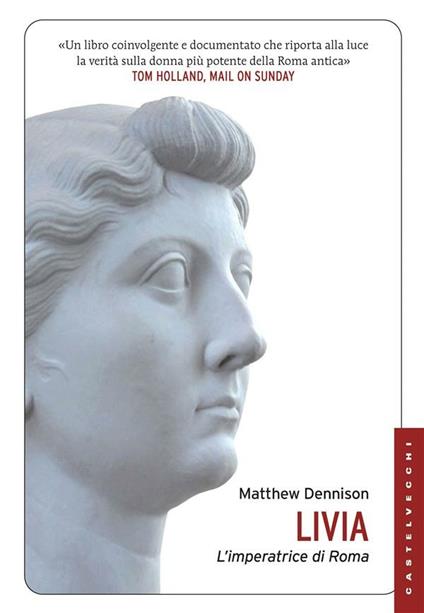 Livia. L'imperatrice di Roma - Matthew Dennison,Stefano Musilli - ebook