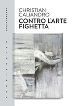 Contro l'arte fighetta