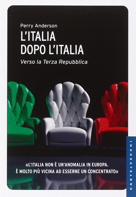 L'Italia dopo l'Italia. Verso la Terza Repubblica - Perry Anderson - 6