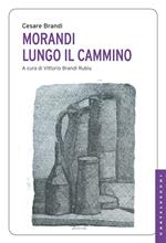 Morandi. Lungo il cammino