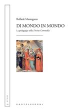 Di mondo in mondo. La pedagogia nella «Divina Commedia»