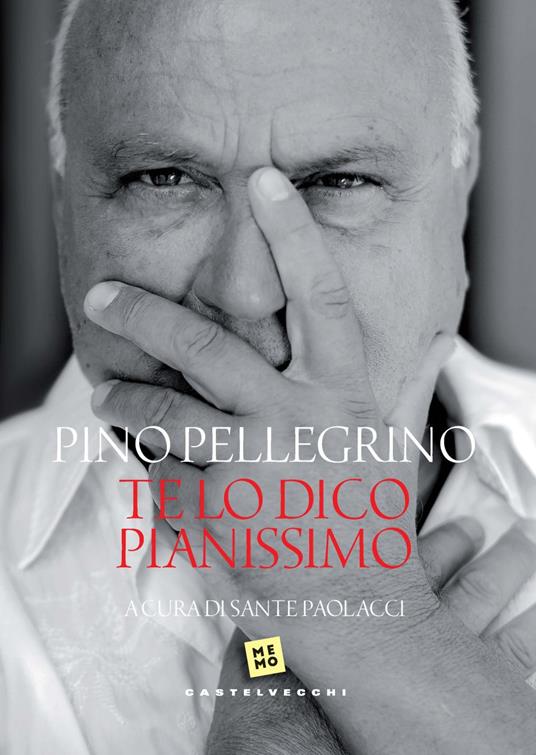 Te lo dico pianissimo - Pino Pellegrino - copertina