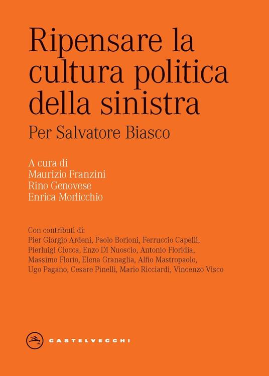 Ripensare la cultura politica della sinistra. Per Salvatore Biasco - copertina