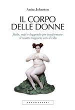 Il corpo delle donne. Fiabe, miti e leggende per trasformare il nostro rapporto con il cibo