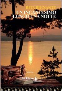 Un incantesimo lungo una notte - Rita Bignante - copertina