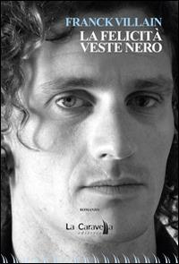 La felicità veste nero - Franck Villain - copertina