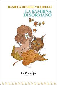 La bambina di Sormano - Daniela Desiree Vigorelli - copertina